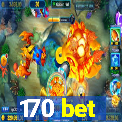 170 bet